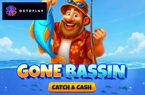 Gone Bassin: Catch & Cash